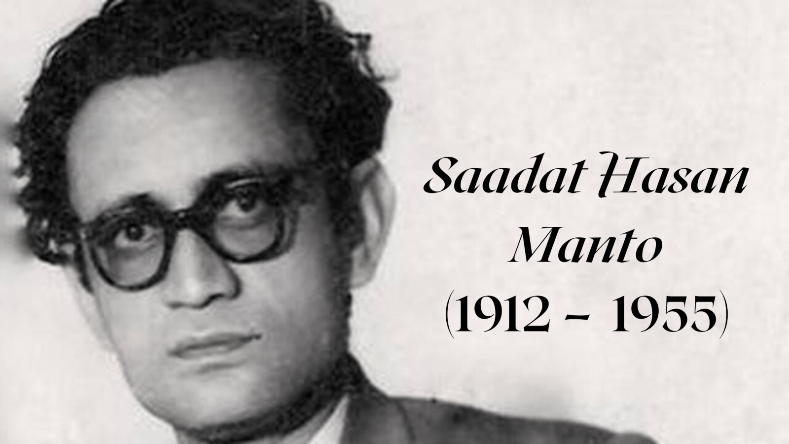 Saadat Hasan Manto playwright and author born in Ludhiana-Biography and Facts | Real World Hero