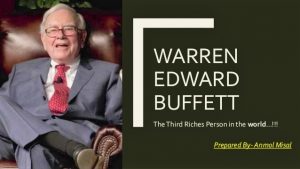 Warren Buffett, The Third Riches Person in the World